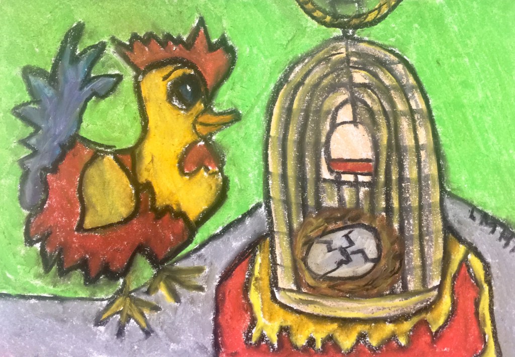Poem and Drawing: The Rooster and the Cracked Egg –&nbsp;07/08/19